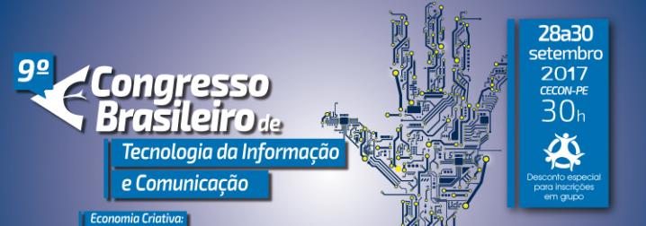9º Congresso Brasileiro de Tecnologia da Informação e Comunicação