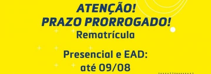 PRORROGADA A REMATRÍCULA PARA O DIA 09 DE AGOSTO