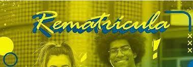 REMATRÍCULAS PARA O SEMESTRE DE 2021.2