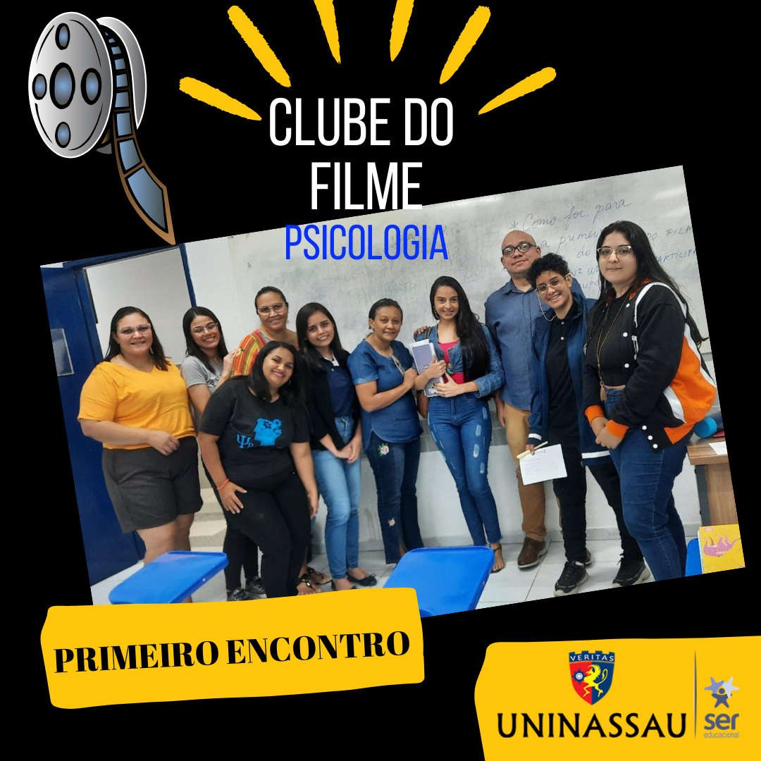 Primeiro Encontro Do Clube Do Filme Blog Dos Cursos Uninassau